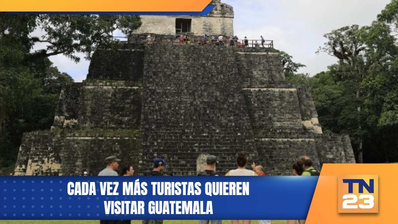 Cada vez m&aacute;s turistas quieren visitar Guatemala