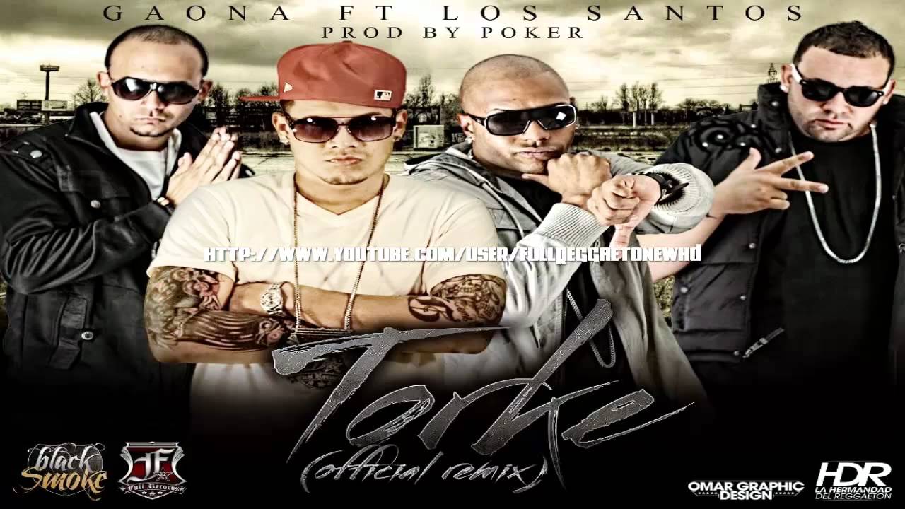 Torke (Official Remix) - Gaona Ft. Los Santos ◄REGGAETON► NEW ® 2012