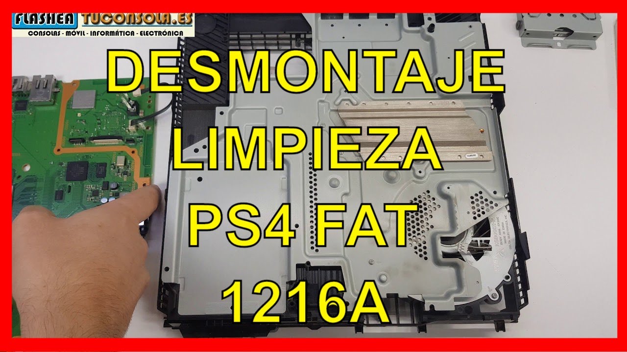 Desmontar y montar ps4 fat 1216a