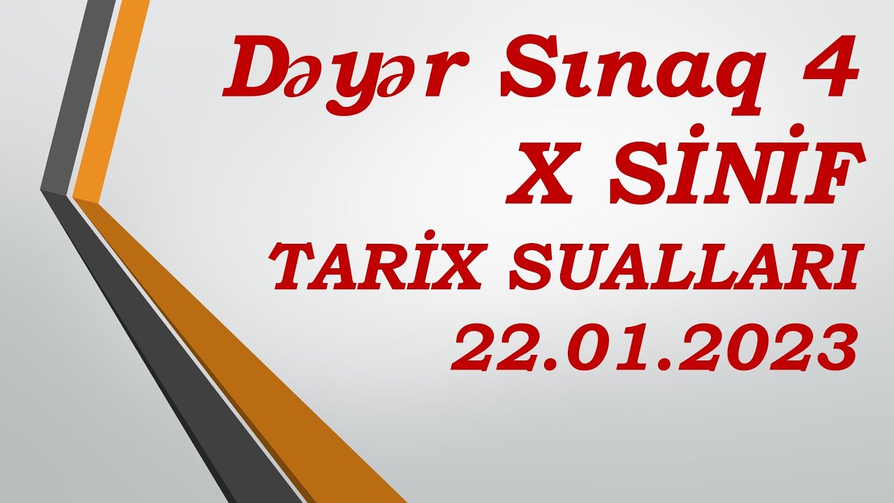 Dəyər Sınaq 4. X sinif Tarix suallarının izahı