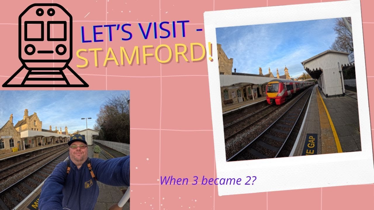 Let's Visit - Stamford! When 3 became 2?