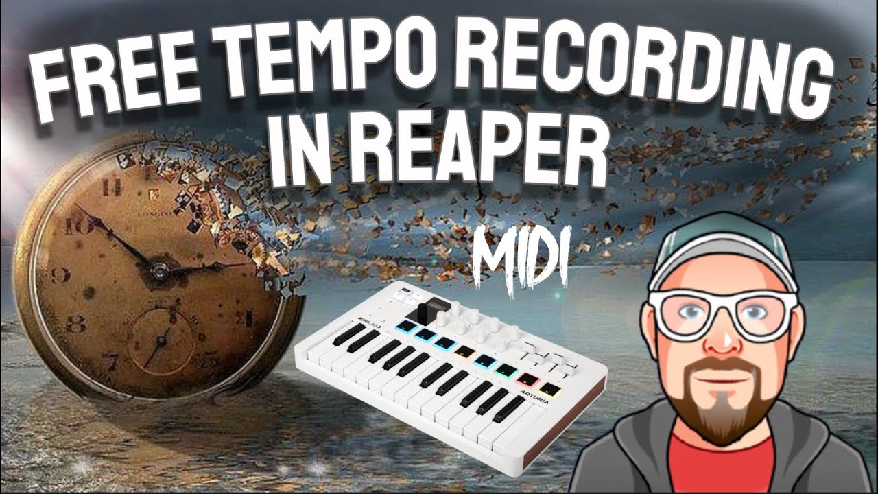 Free Tempo Recording in REAPER (MIDI)