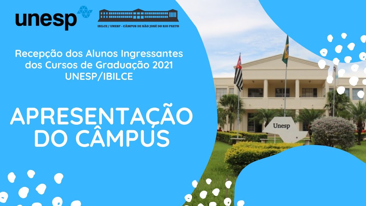 Recepção dos Alunos Ingressantes 2021 UNESP/IBILCE - Apresentação do Campus