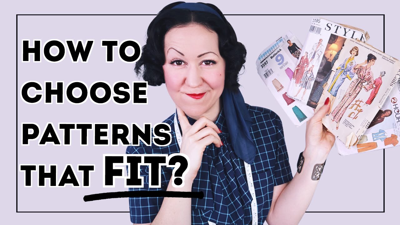 WHAT'S THE SECRET TO CHOOSING SEWING PATTERNS THAT ACTUALLY FIT YOU???