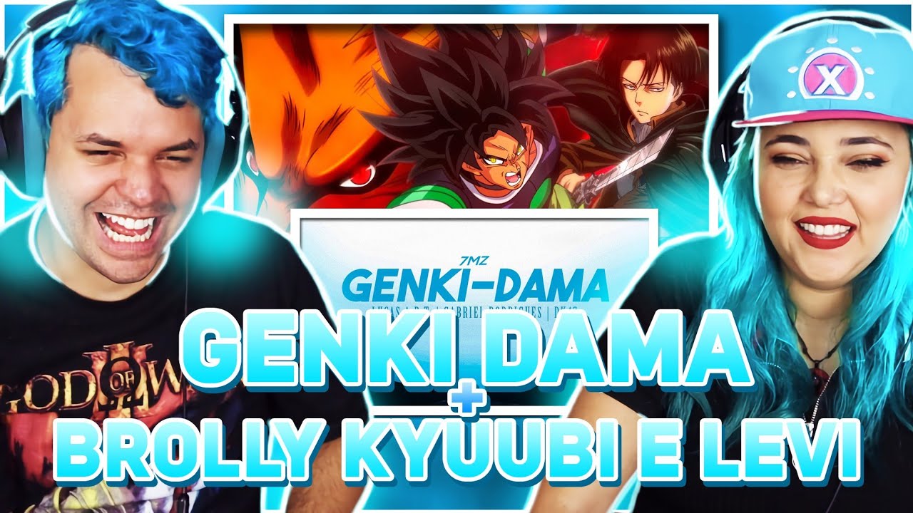 2 em 1 do  7 Minutoz Rap do Broly, Kyuubi e Levi - O PODER DA MINHA IRA 2 e GENKI-DAMA  - REACT