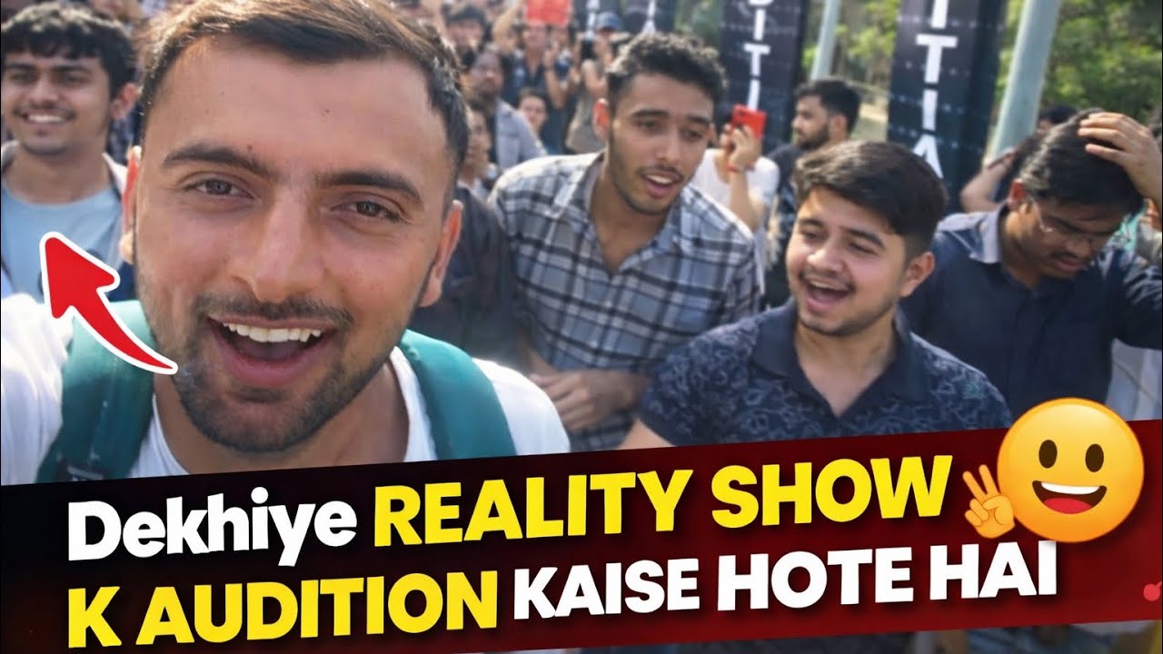 Dekhiye kese hote hai reality show k audition ✌️😊