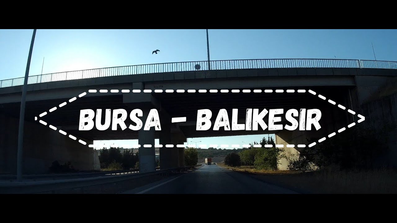 BURSA - BALIKESİR TEMMUZ 2025
