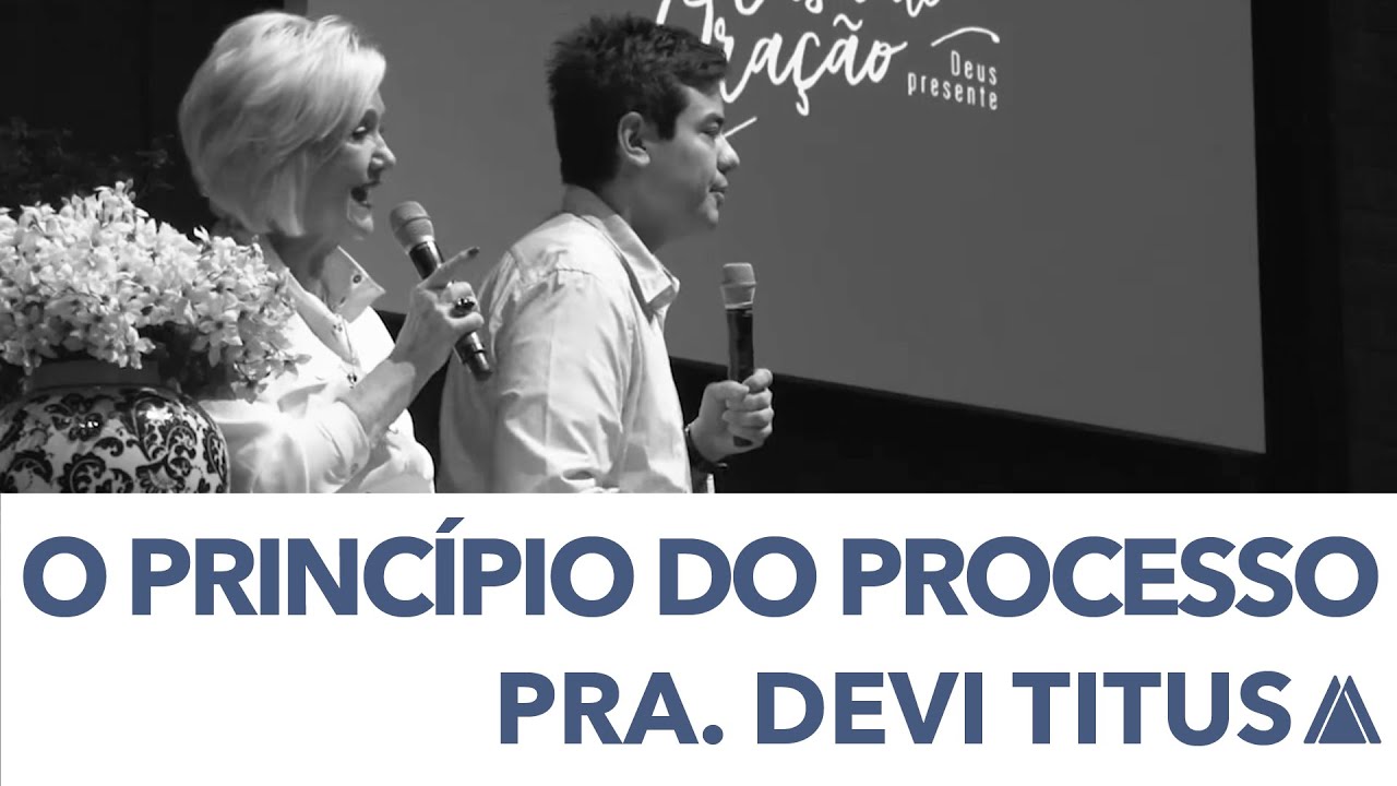 INA Londrina - Pra. Devi Titus - O princípio do processo - 20/03/2016