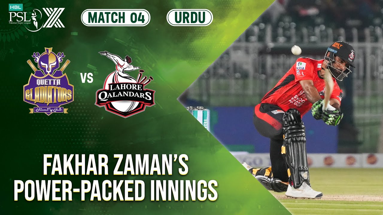 Fakhar Zaman’s Power-Packed Innings | Quetta vs Lahore | Match 4 | HBL PSL X | M2M1A