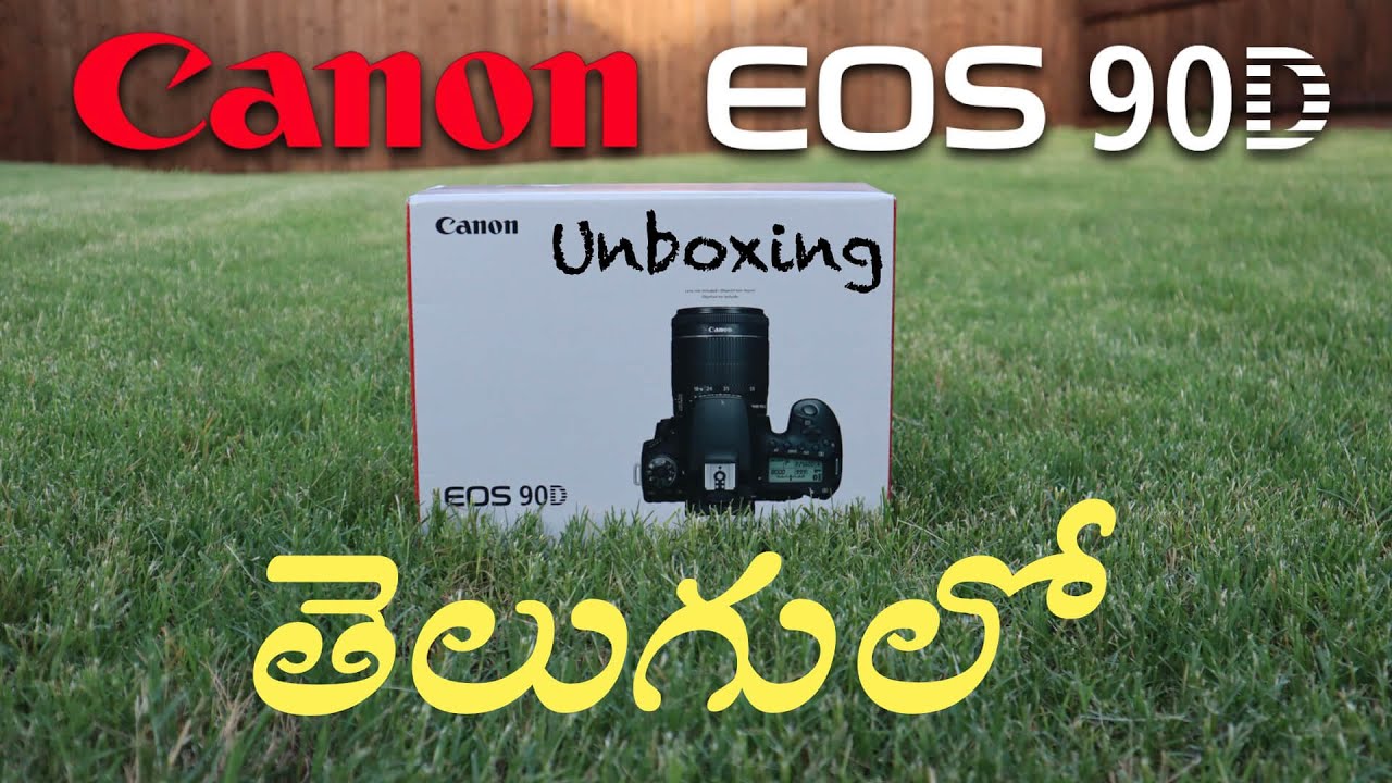 Canon 90D - Unboxing and First impressions తెలుగు లో  || By Vijay in telugu