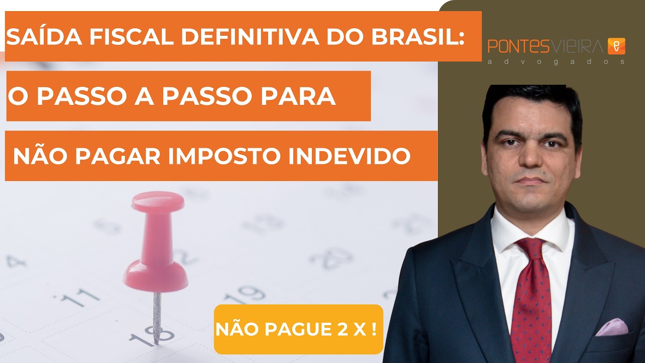 Saída Fiscal Definitiva do Brasil: O Passo a Passo e a Linha do Tempo para não errar