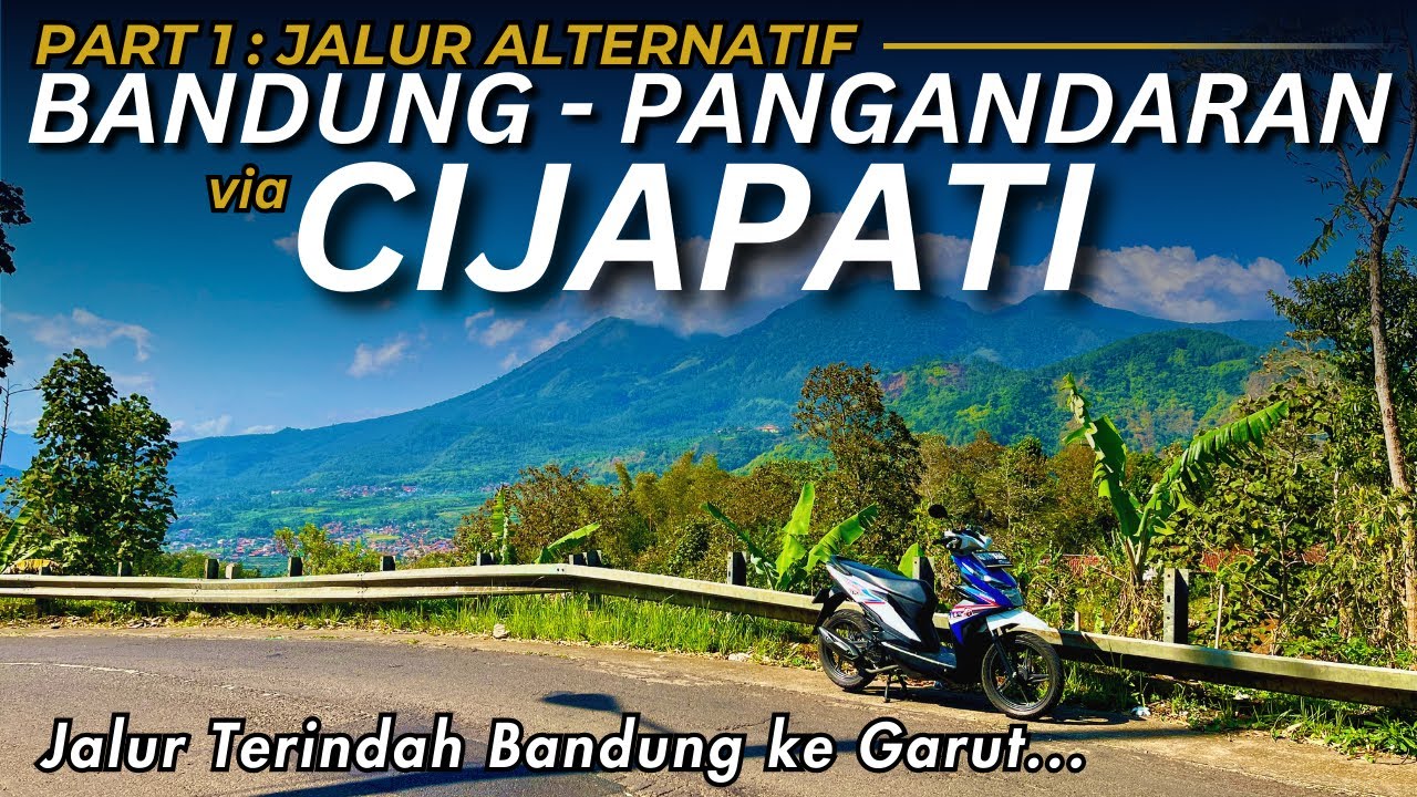 Jalur Alternatif Bandung Pangandaran Part 1 : Jalur Bandung Garut via Cijapati