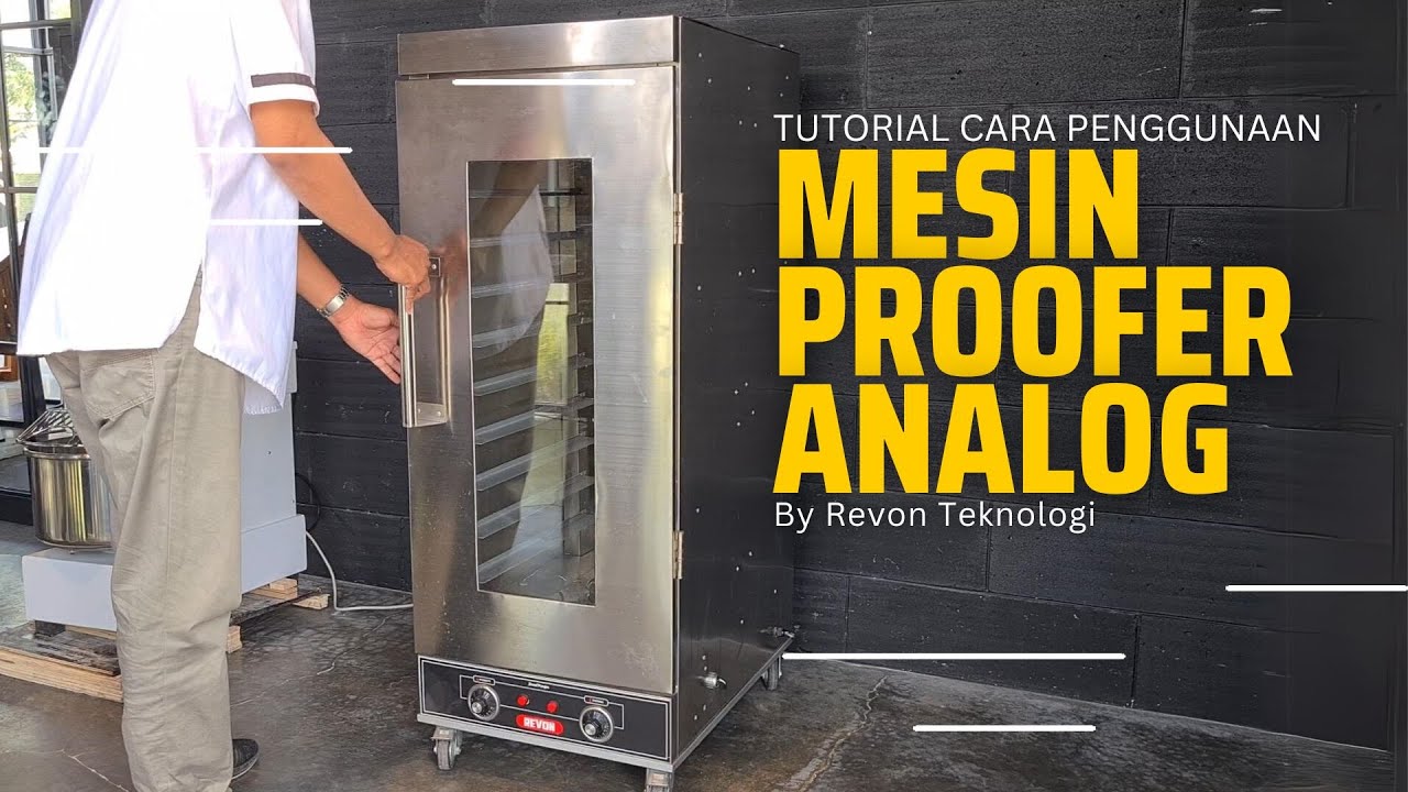 Cara Pakai | Penggunaan Mesin Proofer Analog Revon | Untuk Proofing Roti, Donat & Bakpao