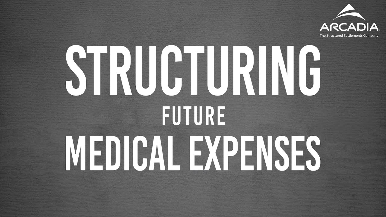 Structuring Future Medical Expenses
