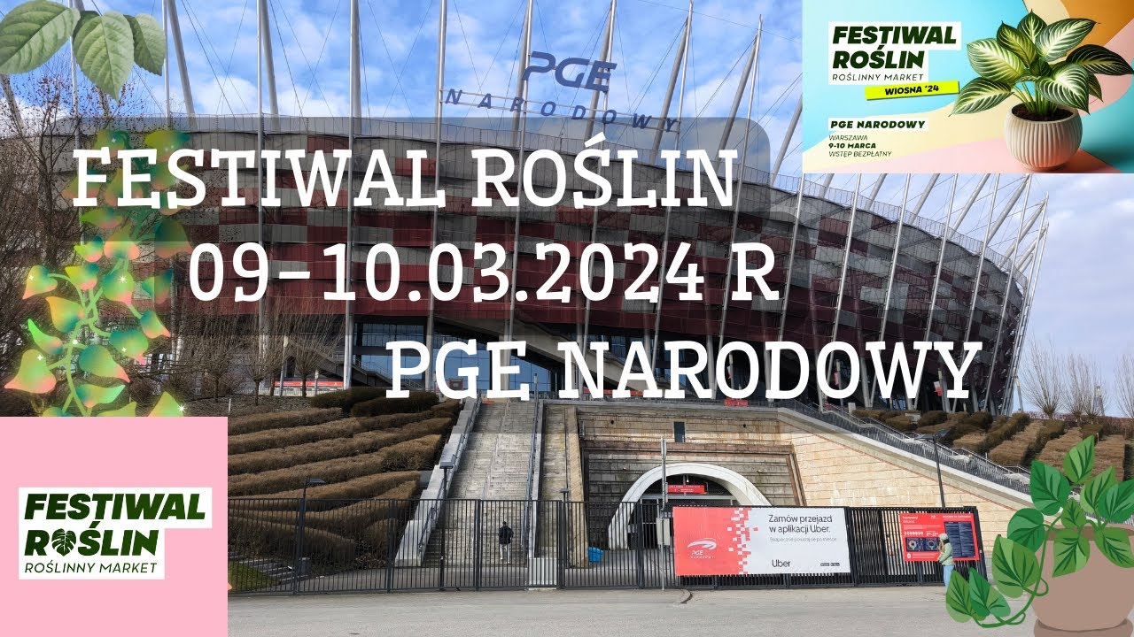Festiwal roślin 🌿 wiosna 2024 🌻 Warszawa 🧜 PGE Narodowy 🌵 Relacja z dwóch festiwalowych dni 😊