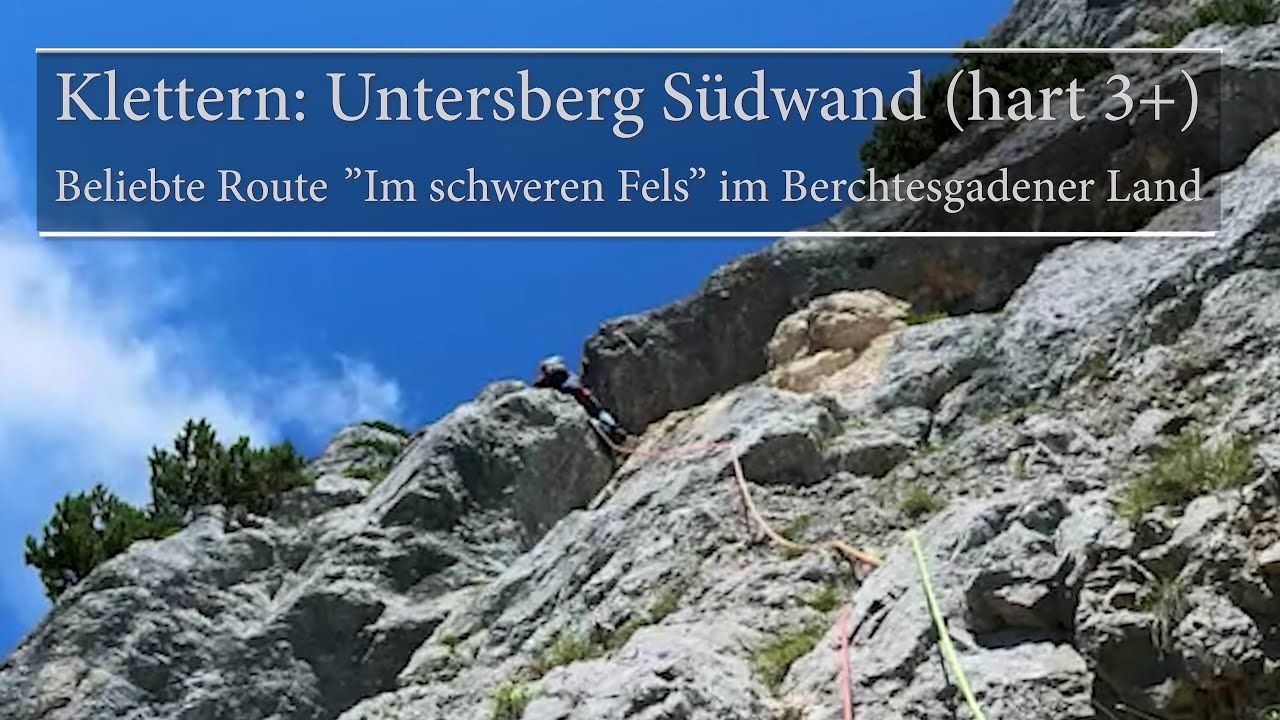 Klettern: Untersberg Südwand (hart 3+) - Beliebte Route ”Im schweren Fels” im Berchtesgadener Land