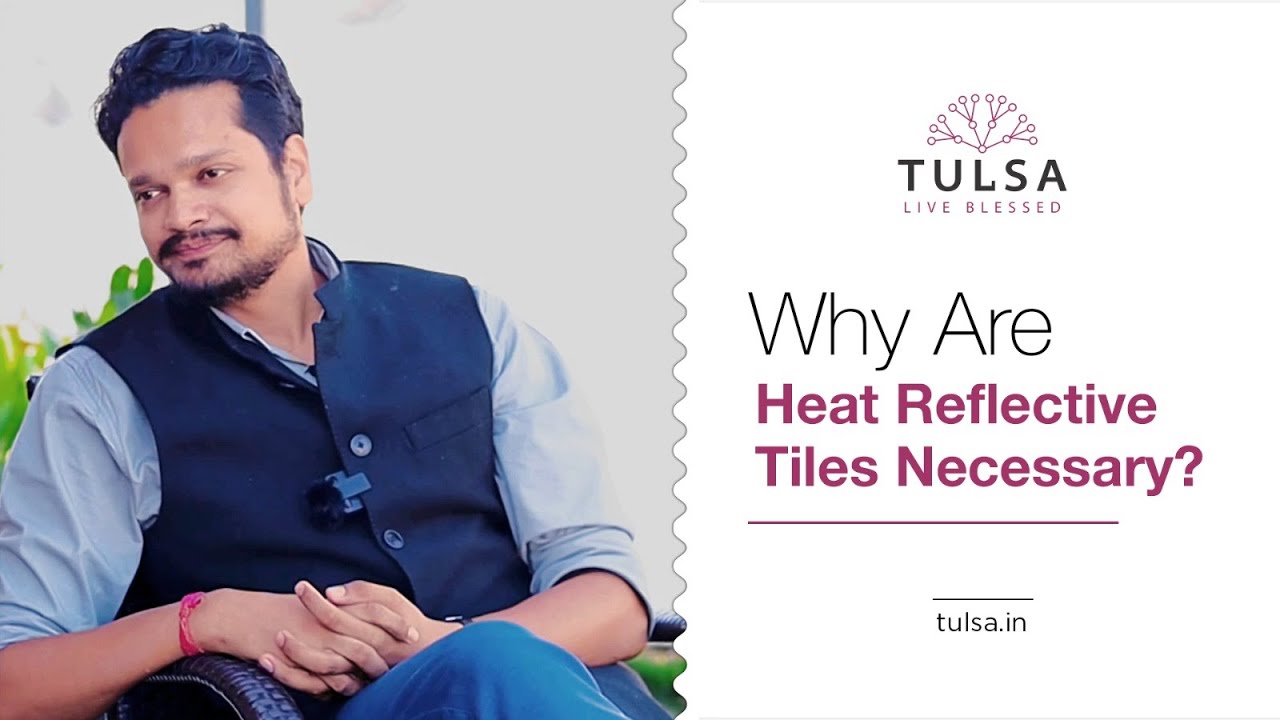 Why Are Heat Reflective Tiles Necessary?