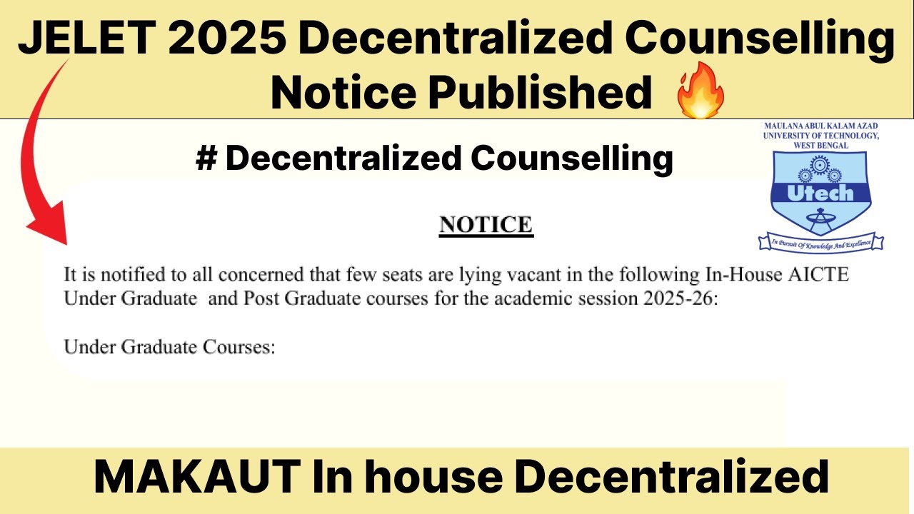 Jelet 2025 Decentralized Counselling notice Out | MAKAUT Decentralized #jelet#counselling#makaut
