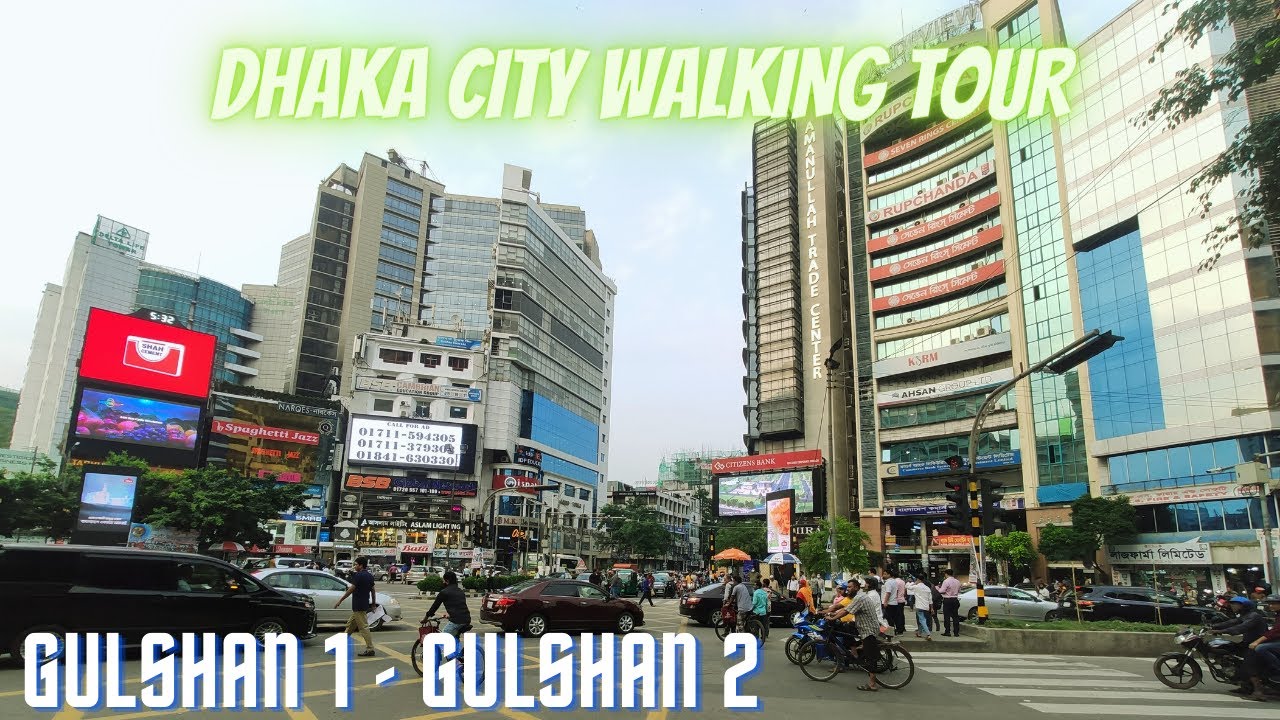 Walking Tour Gulshan 1 to Gulshan 2 | Modern Dhaka | Dhaka City Walking Tour