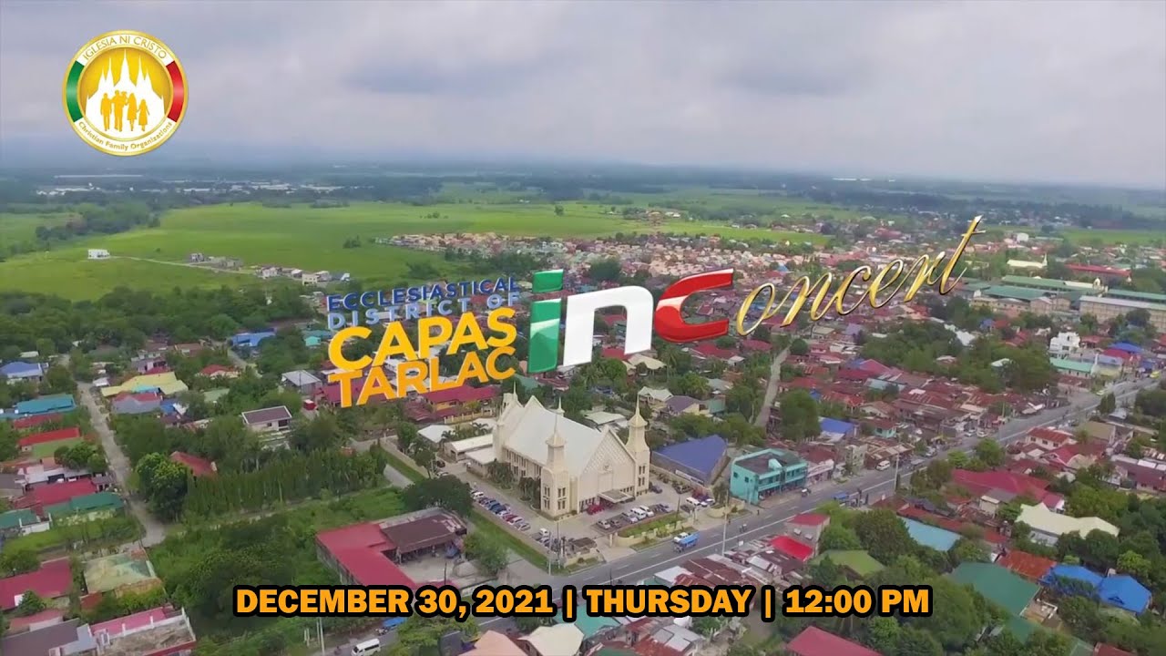 INCONCERT ECCLESIASTICAL DISTRICT OF CAPAS, TARLAC | DECEMBER 30, 2021 | THURSDAY | 12:00 PM