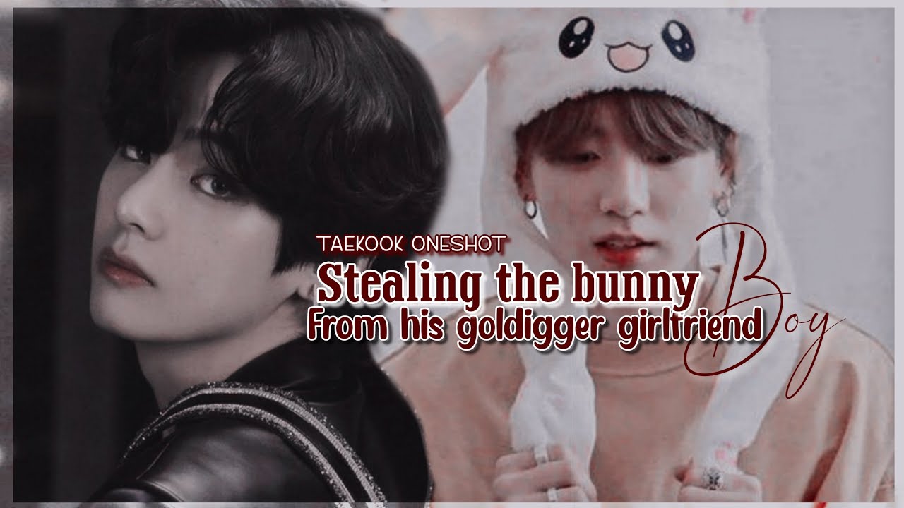 ❝𝐒𝐭𝐞𝐚𝐥𝐢𝐧𝐠 𝐭𝐡𝐞 𝐛𝐮𝐧𝐧𝐲 𝐛𝐨𝐲 𝐟𝐫𝐨𝐦 𝐡𝐢𝐬 𝐠𝐨𝐥𝐝𝐢𝐠𝐠𝐞𝐫 𝐠𝐢𝐫𝐥𝐟𝐫𝐢𝐞𝐧𝐝❞𝐭𝐚𝐞𝐤𝐨𝐨𝐤 𝐎𝐧𝐞𝐬𝐡𝐨𝐭