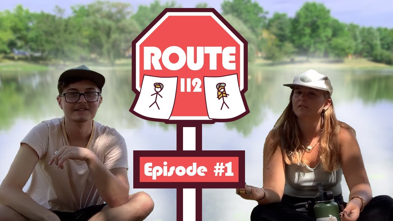 So college - Route 112 Episode #1