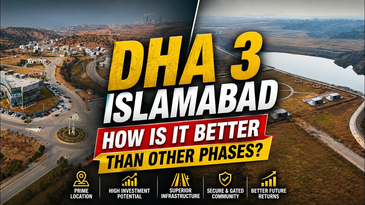 Why DHA 3 Islamabad is Better Than Other Phases? Complete Analysis
