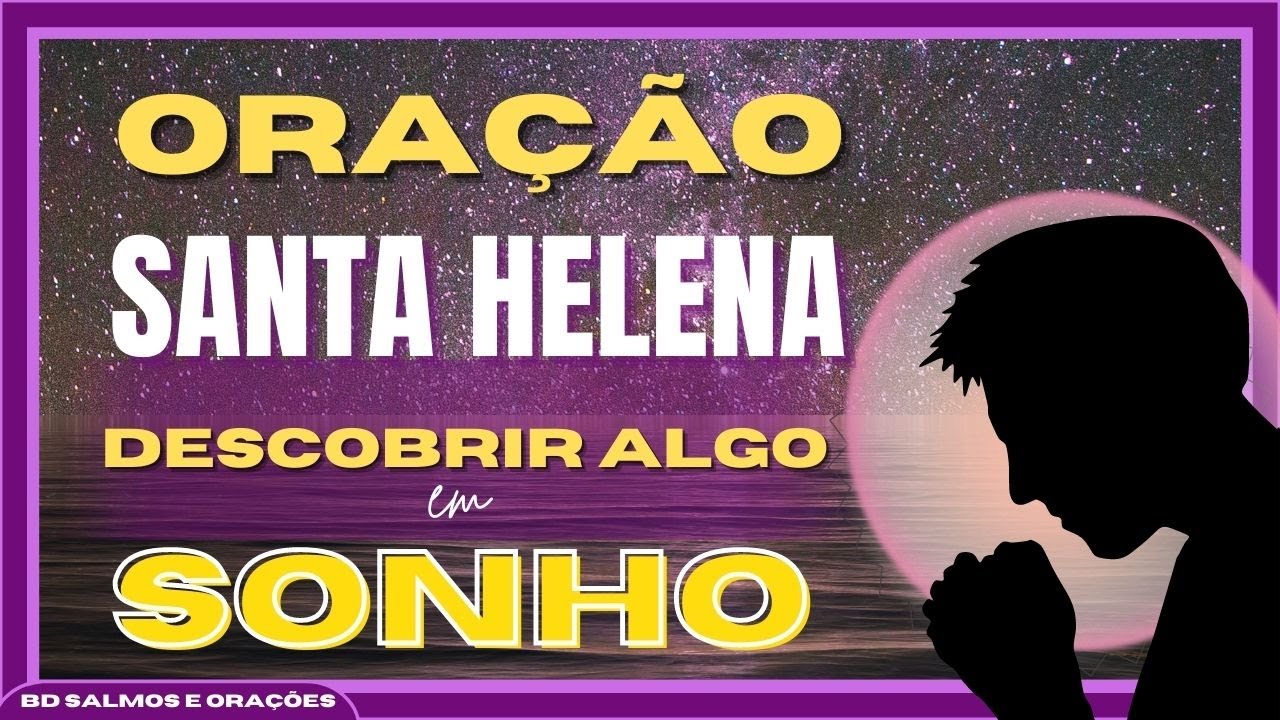ORAÇÃO DE SANTA HELENA PARA REVELAÇÃO EM SONHOS