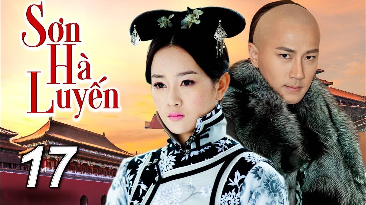 SƠN HÀ LUYẾN - Tập 17 | Phim Bộ Ngôn Tình Cổ Trang Cung Đấu Cực Hot | SENTV VietNam