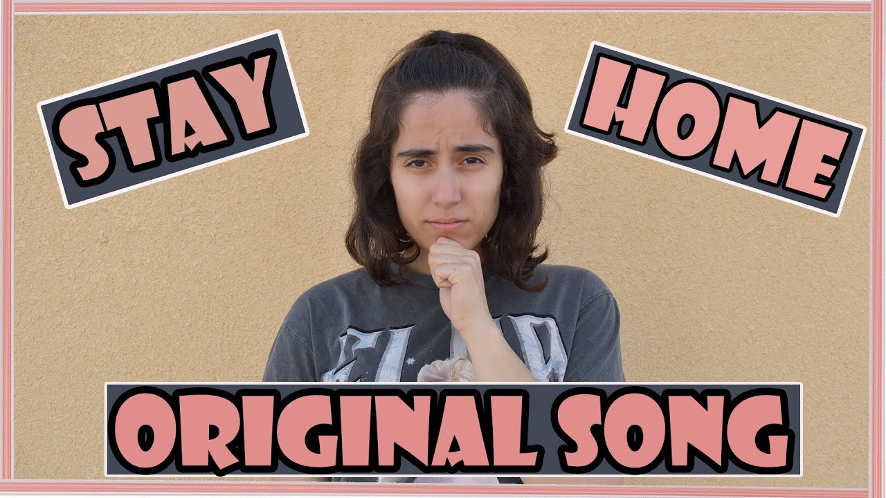 Stay Home (Covid 19)  - Original Song