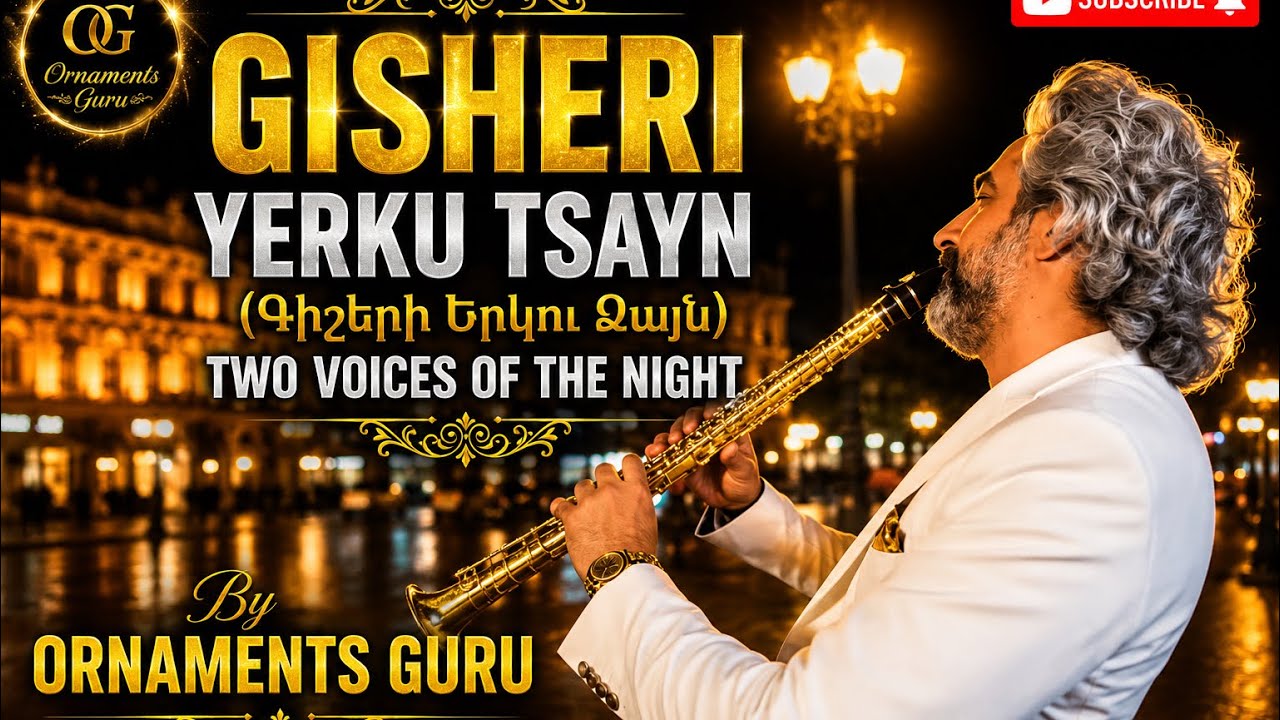 Armenian instrumental Gisheri Yerku Tsayn(Գիշերի Երկու Ձայն)Two Voices of the Night