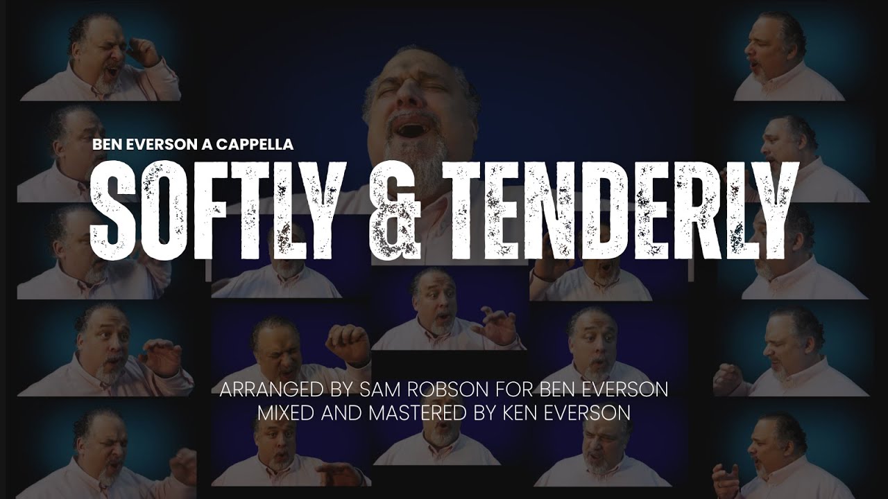 Softly and Tenderly A Cappella (arr. Sam Robson | Ben Everson)
