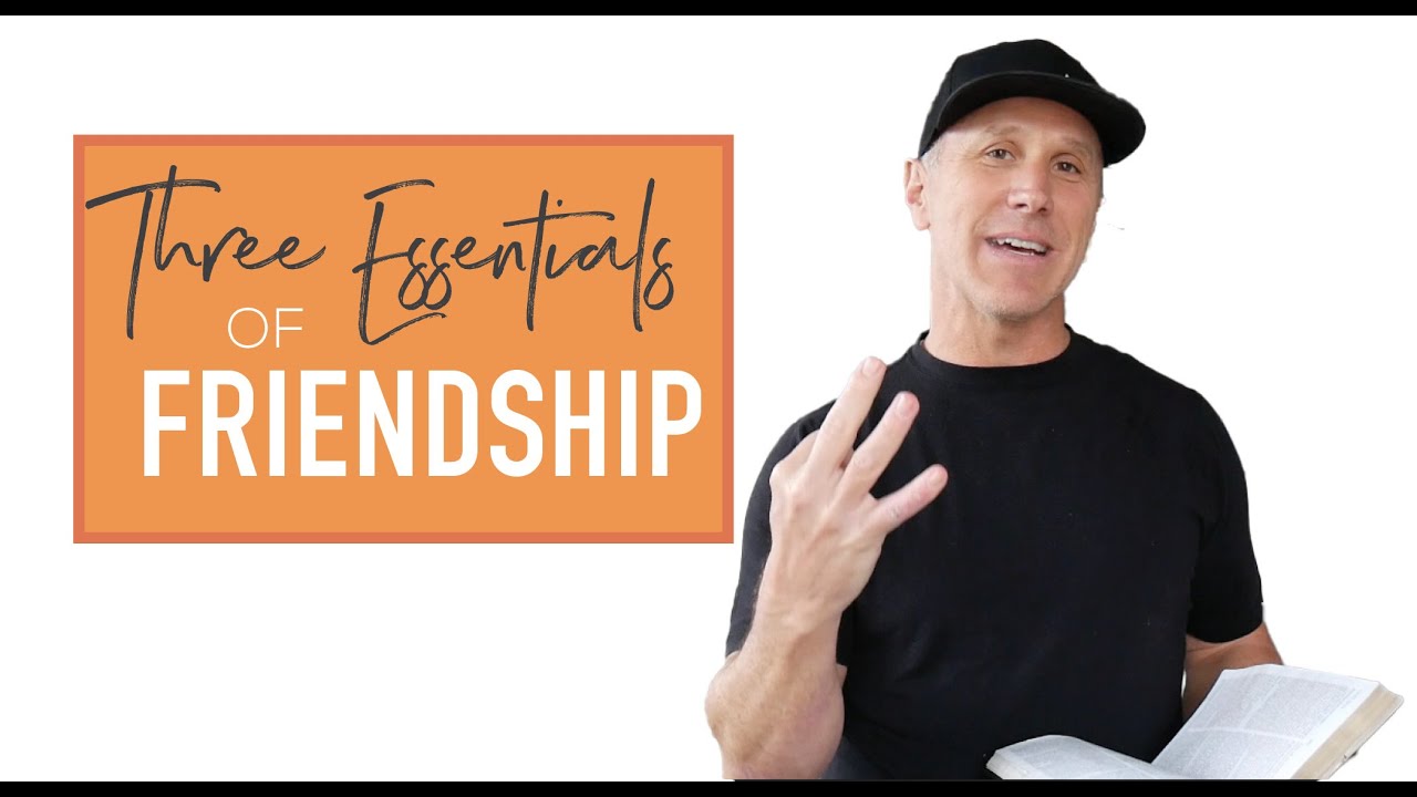 Three Essentials of Friendship | Vince Miller