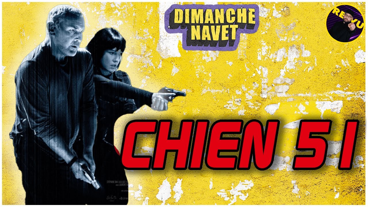 Chien 51 (2025)  Anatomie d'un bide