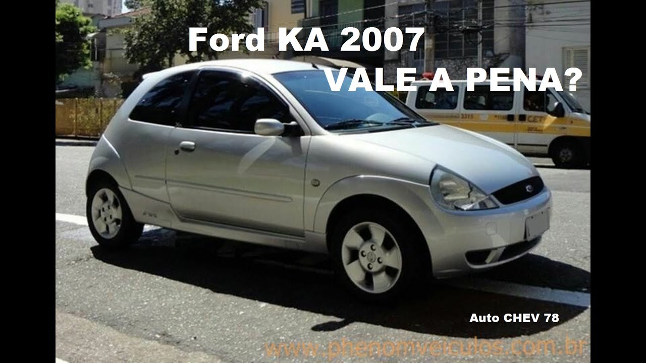Vale a pena comprar um Ford KA 2007?