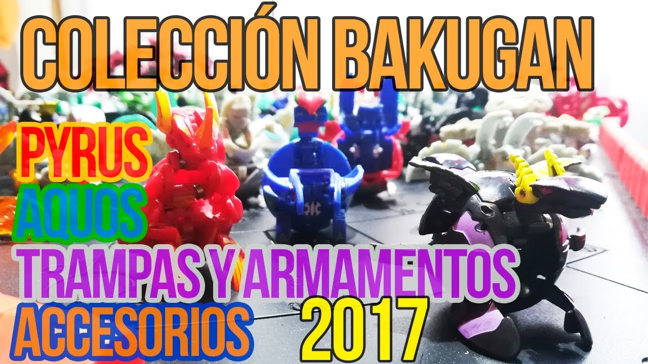 COLECCIÓN BAKUGAN 2017 |Colección Bakugan Pyrus, Aquos, Trampas, Accesorios| - [TuBakugan Es]