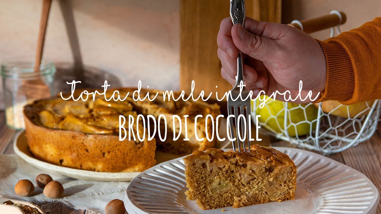 Torta di mele integrale - Brodo di Coccole