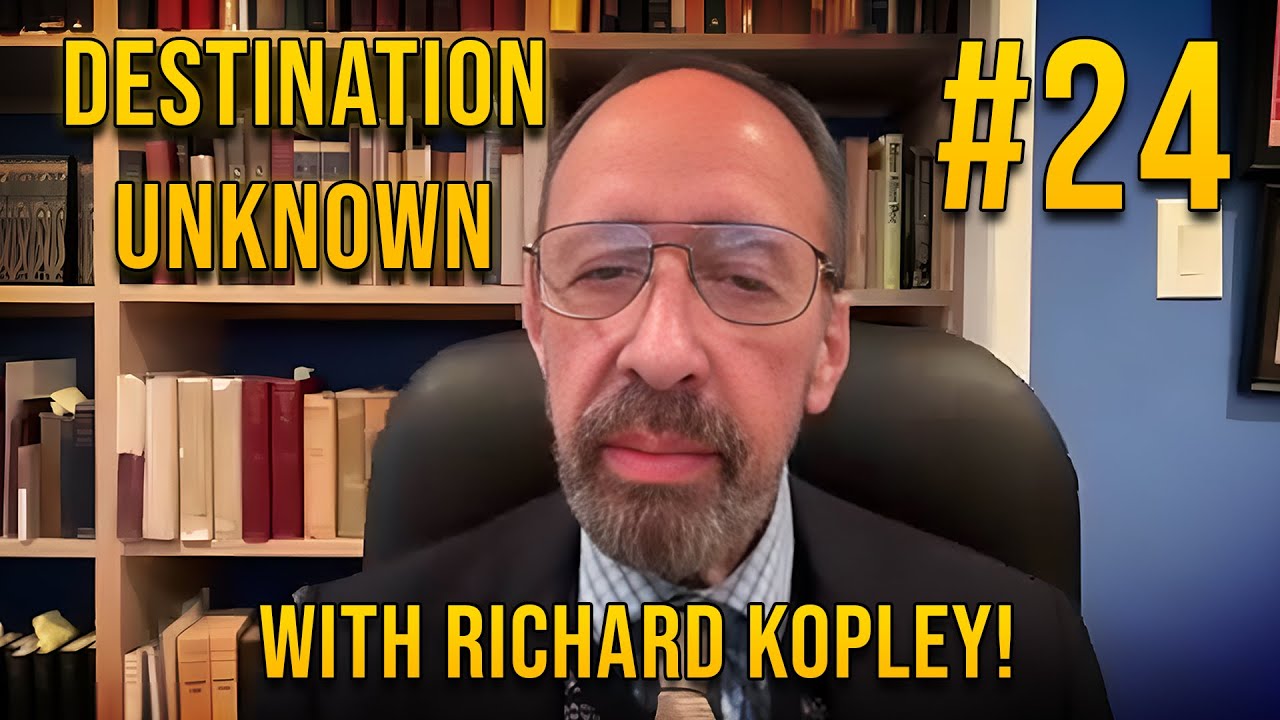 Destination Unknown - Episode 24 - Richard Kopley