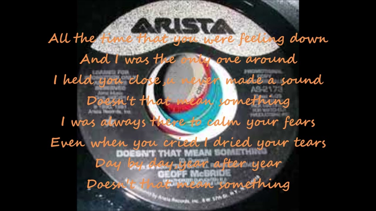 Geoff McBride - Doesn't That Mean Something Lyrics 1990