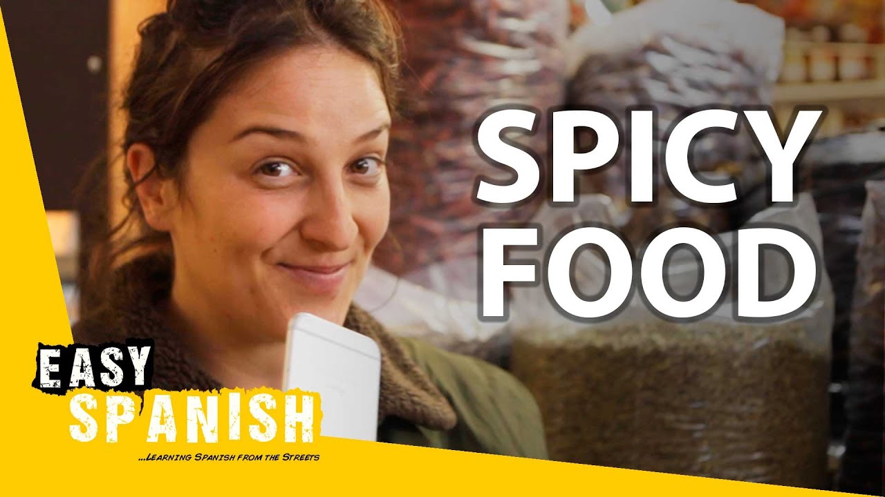 Mexican Spicy Food: Truths and Myths | Easy Spanish 274