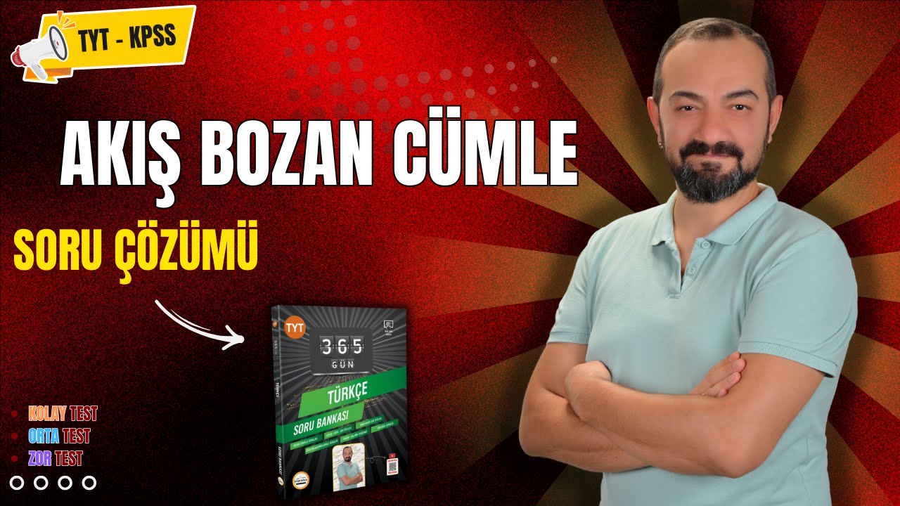 PARAGRAFTA DÜŞÜNCENİN AKIŞINI BOZAN CÜMLE SORU ÇÖZÜMÜ