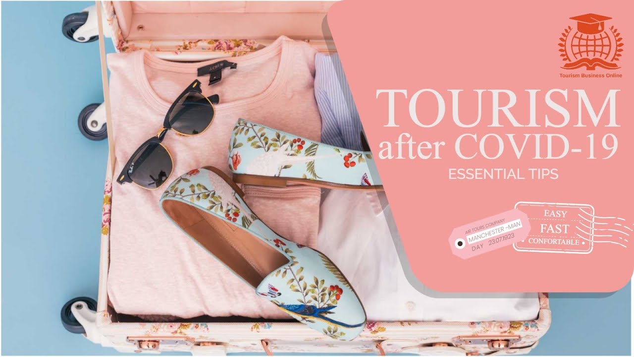 Travel and Tourism after COVID-19