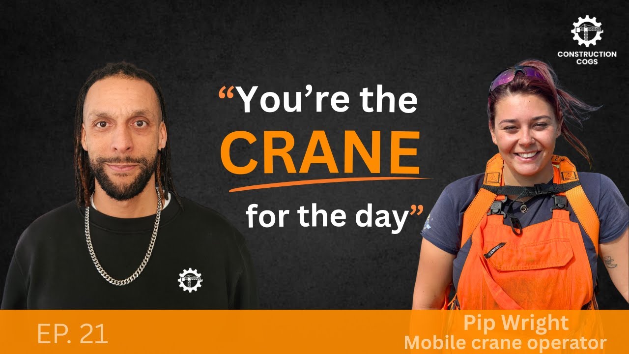 Life as a Mobile Crane Operator | Philippa Wright | The Construction Cogs Podcast
