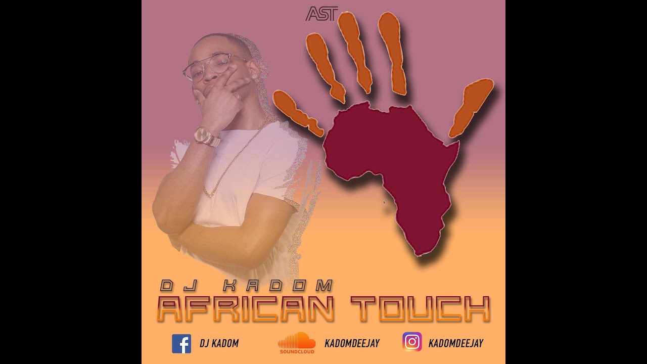 DJ KADOM - AfricanTouch 2019 | Afro Music Video Mix 2020 | Afro Mix 2020 New Songs | Afrobeatmix new