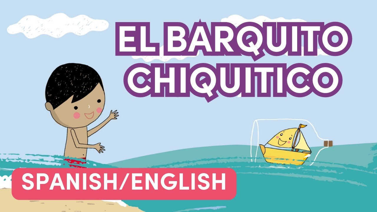 El Barquito Chiquitico | Bilingual Song | Learn Spanish with Music