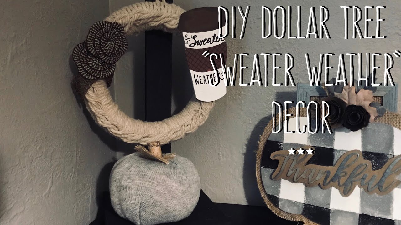 DIY Dollar Tree  “Sweater Weather”  Decor