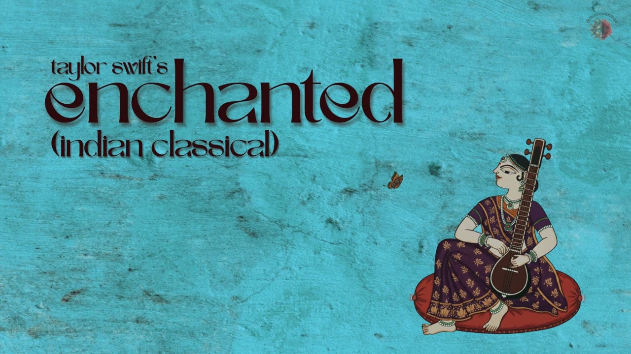 Enchanted by Taylor Swift but make it Indian Classical