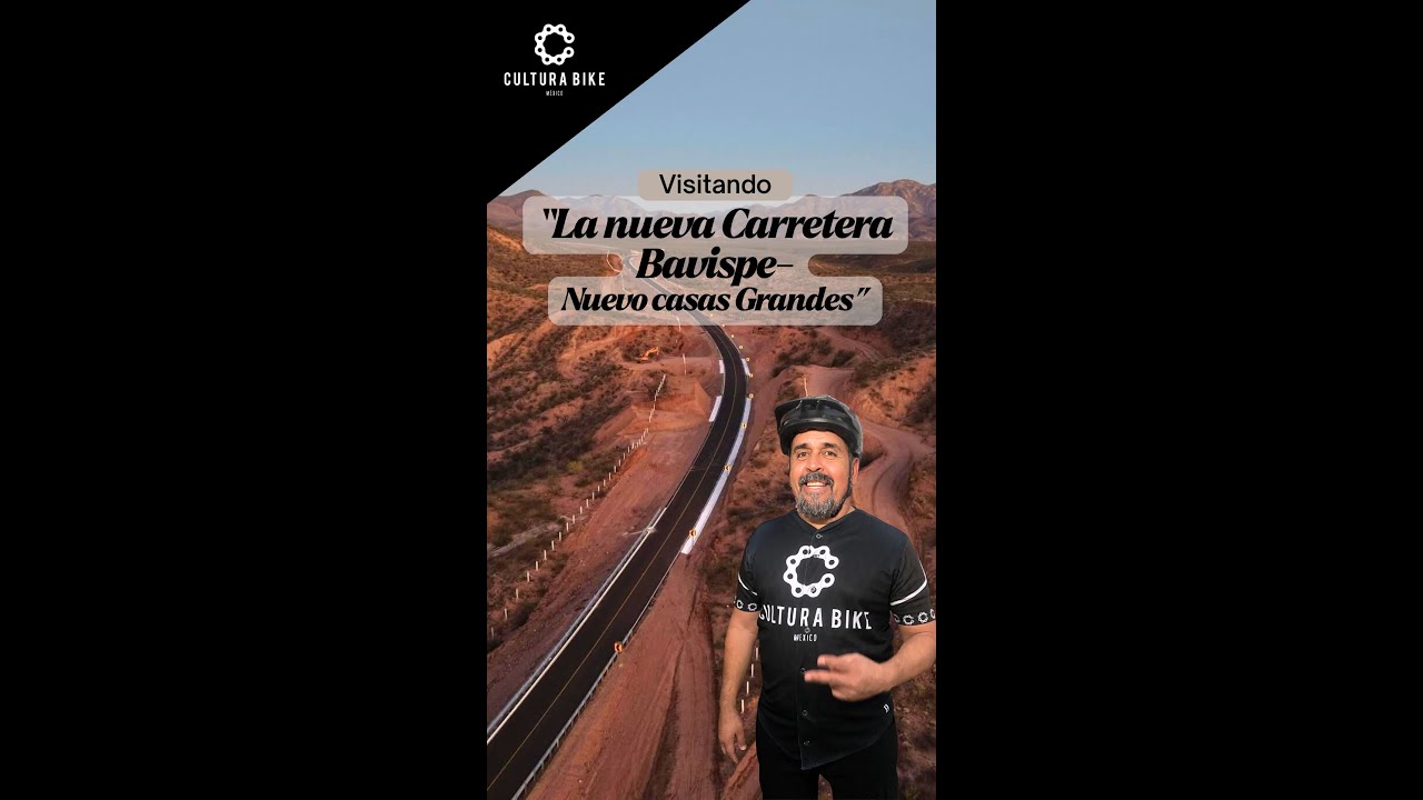 INAUGURACIÓN CARRETERA BAVISPE NUEVO CASAS GRANDES