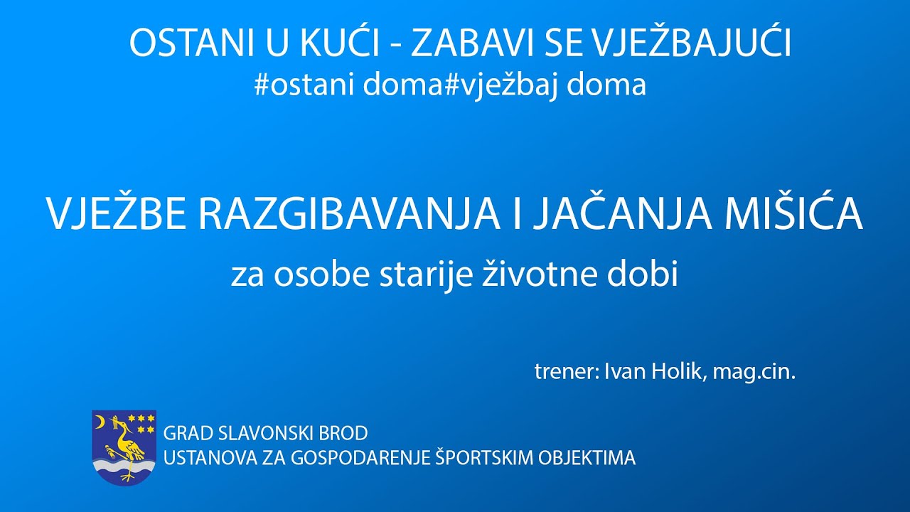12. Vježbe razgibavanje  i jačanje mišića - za osobe starije životne dobi