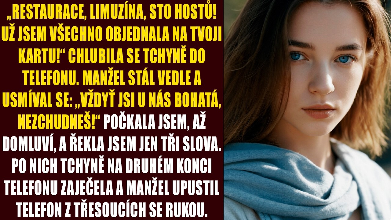 „Restaurace, limuzína, sto hostů! Už jsem všechno objednala na tvoji kartu!“ chlubila se tchyně do..